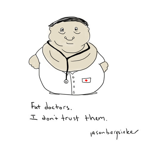 Don’t Let A Fat Doctor Tell You How To Lose Weight